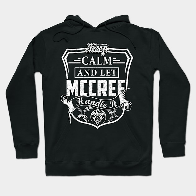 Keep Calm and Let MCCREE Handle It Hoodie by Jenni